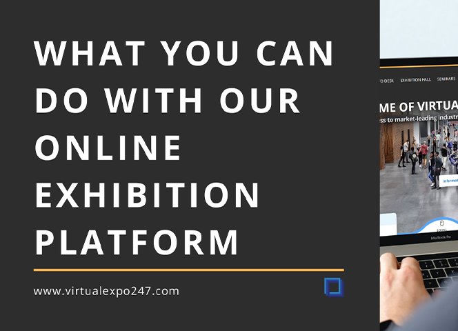 What you can do with our online exhibition platform